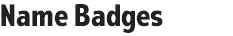 Name Badges